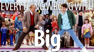 Everything Wrong With Big In 18 Minutes Or Less