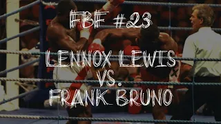 FBF #23 | Lennox Lewis vs. Frank Bruno