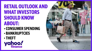 Retail outlook, plus what investors should know about consumer spending, bankruptcies, and theft