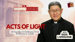 ACTS OF LIGHT | The Word Exposed with Cardinal Tagle (February 5, 2023) with Sign Language