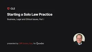 Starting a Solo Law Practice Part 1: Online CLE Course | Quimbee CLE