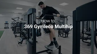 HOW TO USE GYM MACHINES: The Multihip