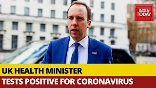 UK Health Minister Matt Hancock Tests Positive For Coronavirus