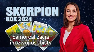 Skorpion SAMOREALIZACJA I ROZWÓJ OSOBISTY Rok 2024 tarot