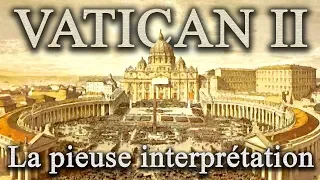 Ватикан II: благочестивая интерпретация