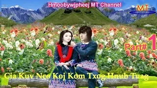 Part#2 "Cia Kuv Mam Nco Koj Mus Txog Hnub Tuag" (Hmong Love Story)30.11.2019