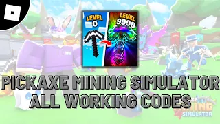all working codes in Pickaxe Mining Simulator roblox