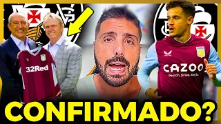 🚨DONOS DO ASTON VILLA QUEM COMPRAR O VASCO | COUTINHO JÁ TEM DATA PRA CHEGAR NO VASCO!!