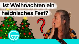 IST WEIHNACHTEN EIN HEIDNISCHES FEST?