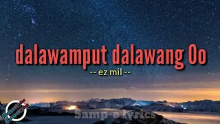 Dalawamput dalawang oo -ez mil (samp-e lyrics) #dalawamputdalawangoo #ezmil #lyrics