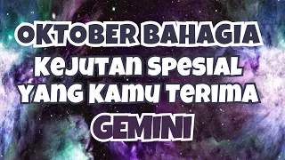 💜GEMINI OKTOBER BAHAGIA✨Kejutan Spesial Yang Kamu Terima💦