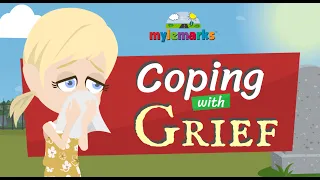 Coping with Grief (for kids)