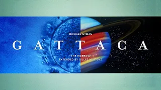 Michael Nyman - Gattaca: "The Morrow" [Extended by Gilles Nuytens]