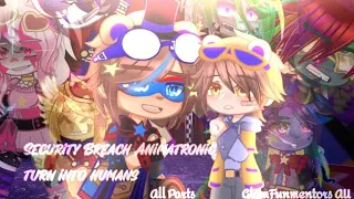 Security Breach Animatronics turn into Humans||All Parts||GlamFunmentors AU||Afton Family||Gachaclub