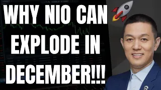 🔥 WHY NIO CAN EXPLODE IN DECEMBER! NIO TO $100? 🚀