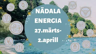 ⚡️ Nädala Energia ⚡️ 🌊 27.märts-2.aprill 🌊 🔮 12 Tähemärki 🔮