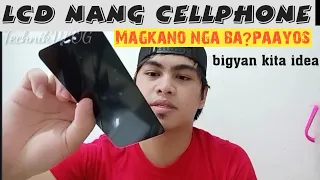 LCD NANG CELLPHONE MAGKANO NGA BA MAGPAPALIT?  BIGYAN KITA IDEA PANOORIN MO ITO