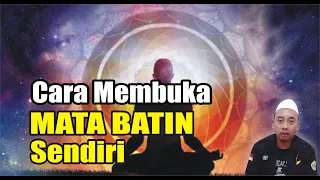 PINGIN BUKA MATA BATIN⁉️ Begini Cara Membuka MATA BATIN Sendiri dengan Mudah dan Cepat