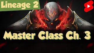 Lineage 2: коротко об обновлении Master Class Ch. 3