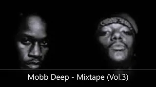 Mobb Deep - Mixtape (Vol.3) (feat. Big Noyd, DJ Premier, Q-Tip, Lord Tariq, Planet Asia...)