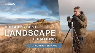 Britain's best landscape locations for photographers - EPISODE 3: Northumberland
