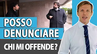 Posso denunciare chi mi offende? | avv. Angelo Greco