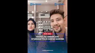 KRONOLOGI Aktor Ammar Zoni Ditangkap Polisi karena Kasus Narkoba