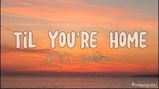 TIL YOU’RE HOME (The Man Called Otto) — Rita Wilson (Lyrics)