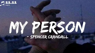 My Person (My Heartbeat) - Spencer Crandall [Lyrical Video]