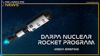 LIVE! NASA DARPA Nuclear Rocket Program Update