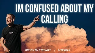 Discover Your True Calling | Lesson 5 of Driven By Eternity | Study with John Bevere