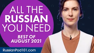 Your Monthly Dose of Russian - Best of August 2021