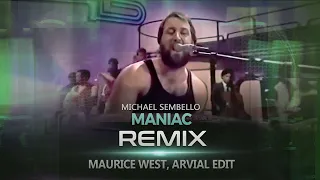 Michael Sembello - Maniac (REMIX) - [Maurice West, ARVIAL]