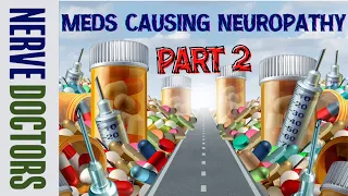 More Medications and Peripheral Neuropathy - The Nerve Doctors