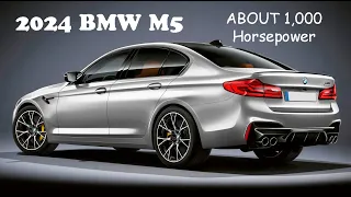 Future New! - 2024 BMW M5 -  ABOUT 1,000 Horsepower | BMW M5 | BMW