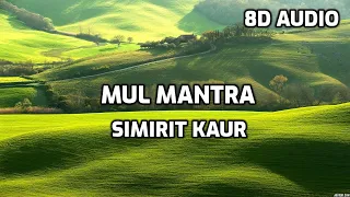 Simrit Kaur - Mul Mantra [ 8D 🎧 AUDIO ]