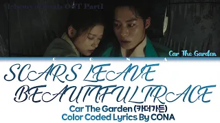 Car The Garden Scars Leave Beautiful Trace (카더가든 상처는아름다운흔적이되어) Alchemy of Souls (환혼) OST Part1 Lyric