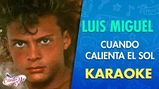 Luis Miguel - "Cuando calienta el sol" (Video Oficial) Karaoke | Canto yo