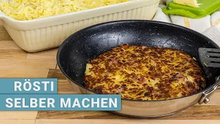 Rösti selber machen mit Varianten Vorschläge