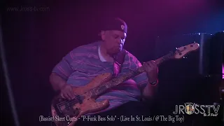 James Ross @  (George Clinton / Parliament Funkadelic) - Skeet Curtis - Bass Solo" -www.Jross-tv.com