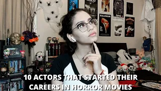 10 ACTORS THAT STARTED THEIR CAREERS IN HORROR MOVIES | Confessions of a Horror Freak