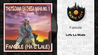 Famole - Lefu La Ntate | Official Audio