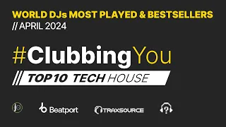 2024 SPRING // WORLD DJs #TOP10 #TechHouse #ClubbingYou Mix #April #Clubbing #Top #EDM #DJ #NEW