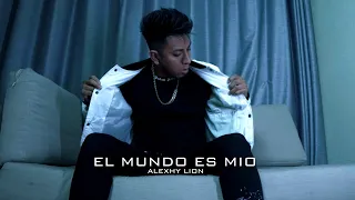 El Mundo es Mio - Alexhy Lion - Video Clip Oficial