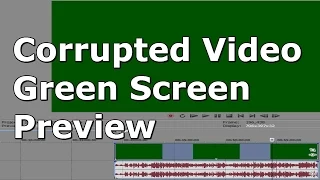 How to Fix Corrupted Videos with Green Screen Preview on Sony Vegas Pro