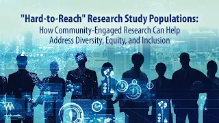 How Community-Engaged Research Can Help Address Diversity, Equity, and Inclusion
