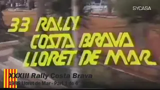 XXXIII Rally Costa Brava 1985 Lloret de Mar - Part 1 de 4