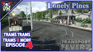 TRAMS | Transport Fever 2 | Episode 4