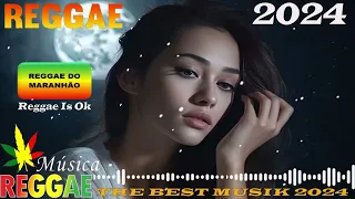 THE BEST REGGAE DO MARANHÃO 2024 ♫ Reggae Internacional Remix New Song 2024