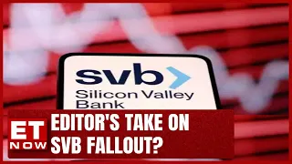 SVB Shut Down By California Regulator, Appoints FDIC As A Receiver | Editor's Take | ET Now